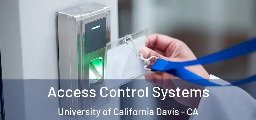  Access Control Systems University of California Davis - CA