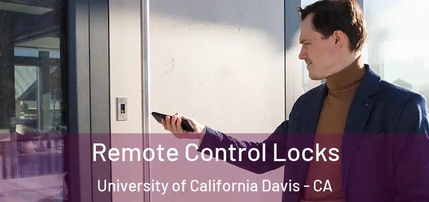  Remote Control Locks University of California Davis - CA